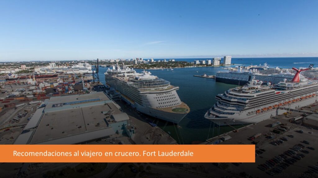 Recomendaciones al viajero en crucero en Fort Lauderdale