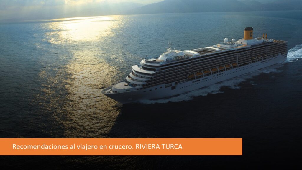 Recomendaciones al viajero en crucero por la Riviera Turca