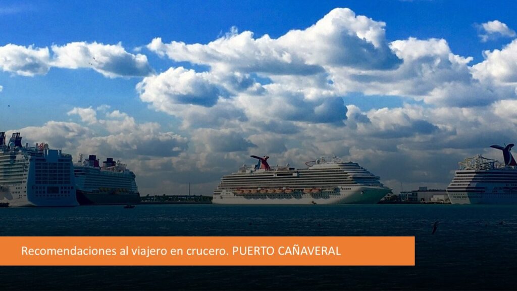 Recomendaciones al viajero Puerto Cañaveral
